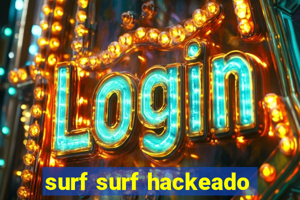 surf surf hackeado